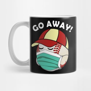 Go Away Virus 2020 Baseball Is Wearing Mask Face Mug